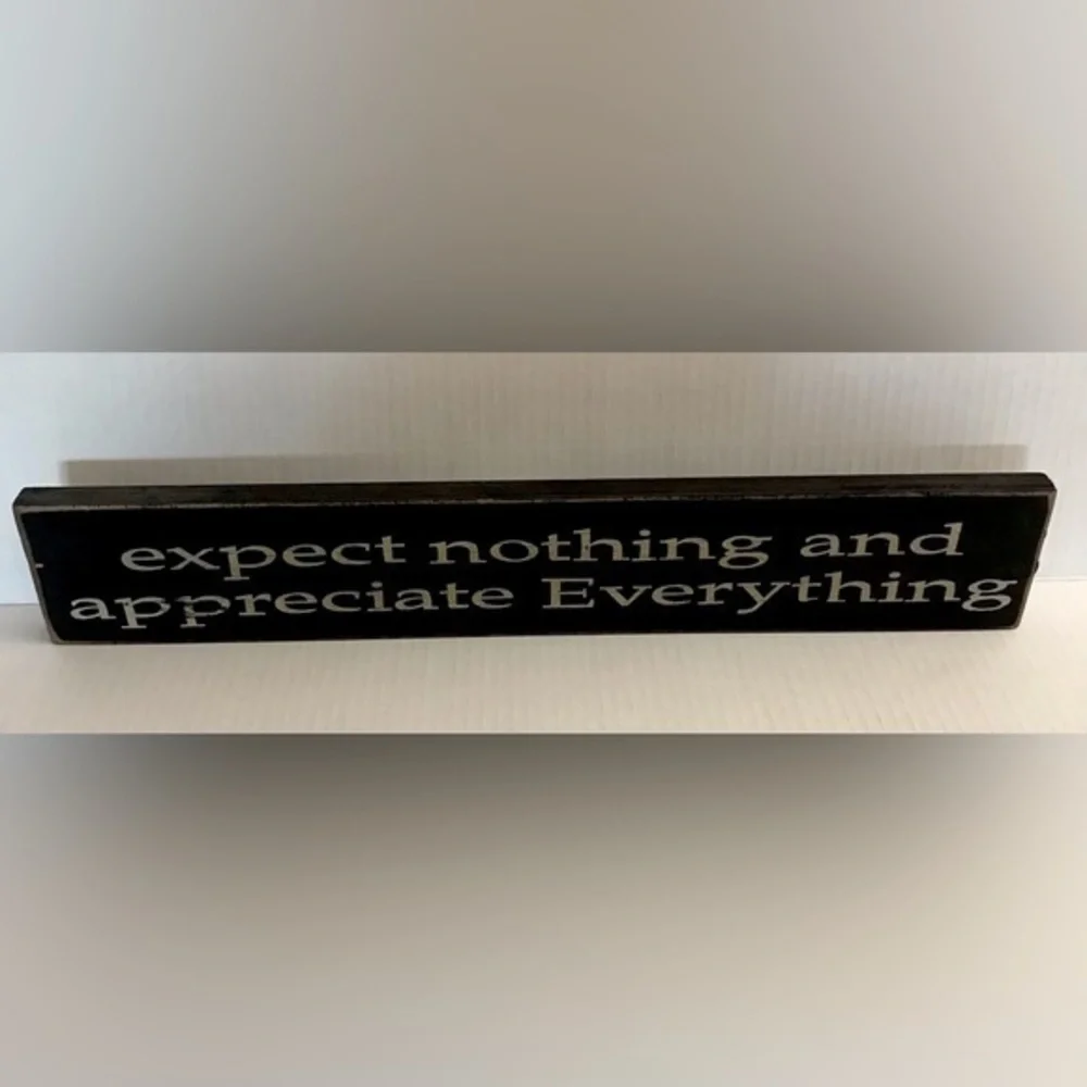 Distress  New Wood Sign -‎ expect nothing and appreciate Everything